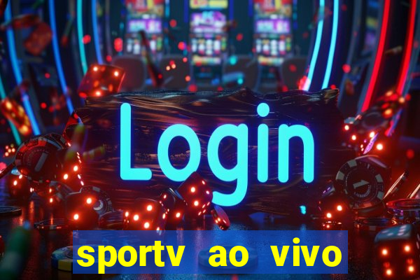 sportv ao vivo mega canais