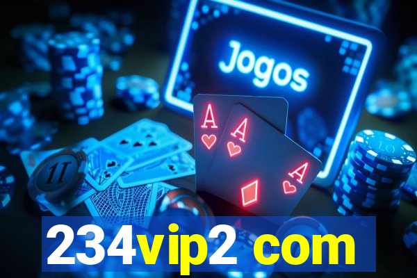 234vip2 com