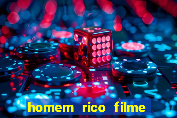 homem rico filme filme homem rico finge ser pobre para