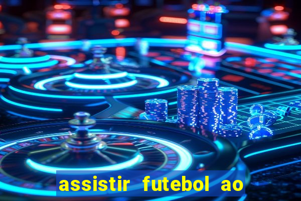 assistir futebol ao vivo portal rmc