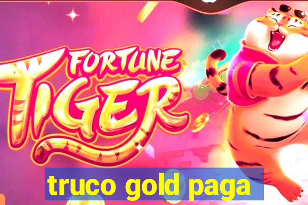 truco gold paga