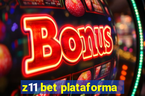 z11 bet plataforma