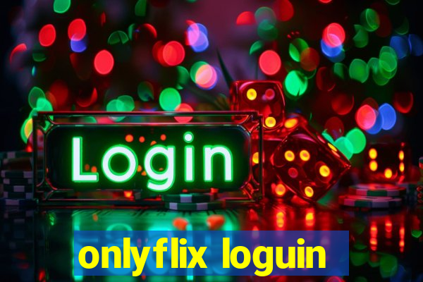 onlyflix loguin