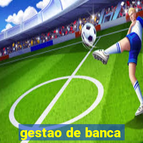 gestao de banca