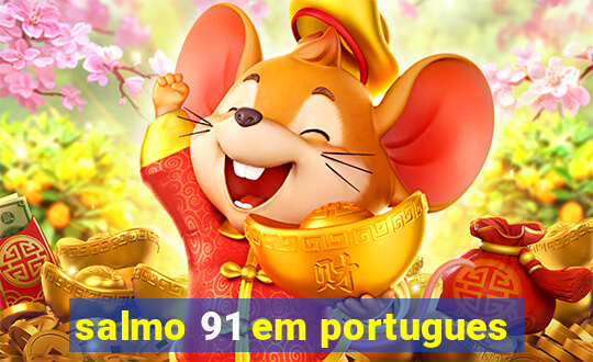 salmo 91 em portugues