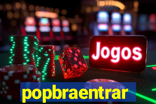 popbraentrar