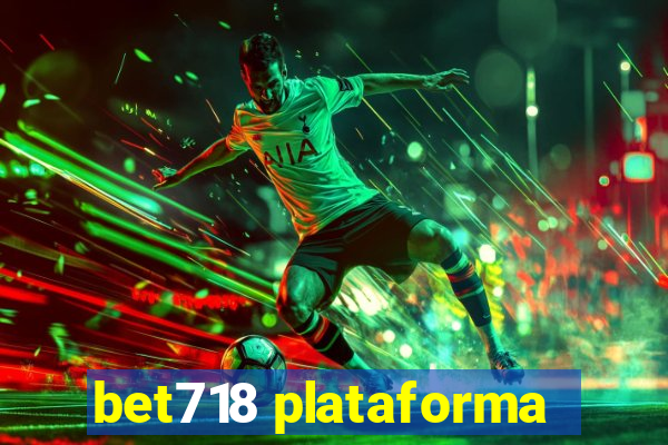 bet718 plataforma