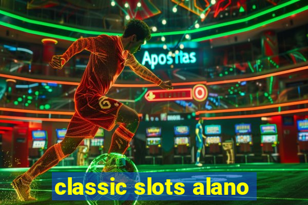 classic slots alano