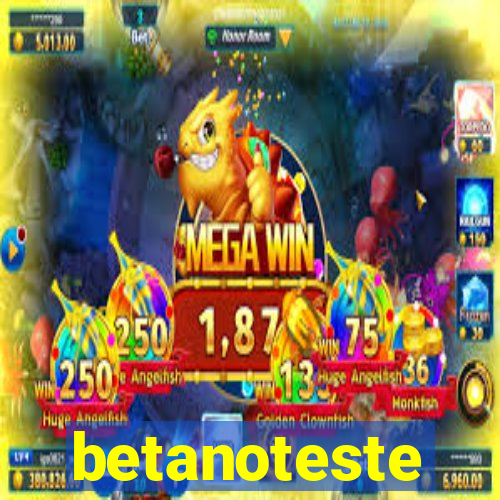 betanoteste