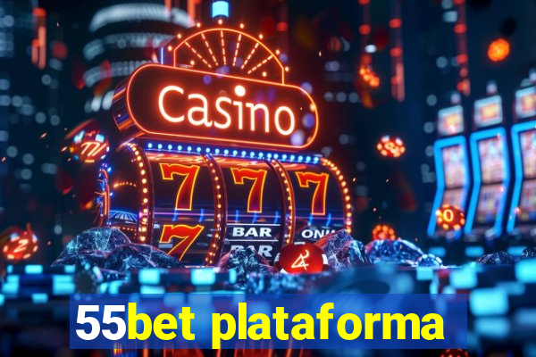 55bet plataforma