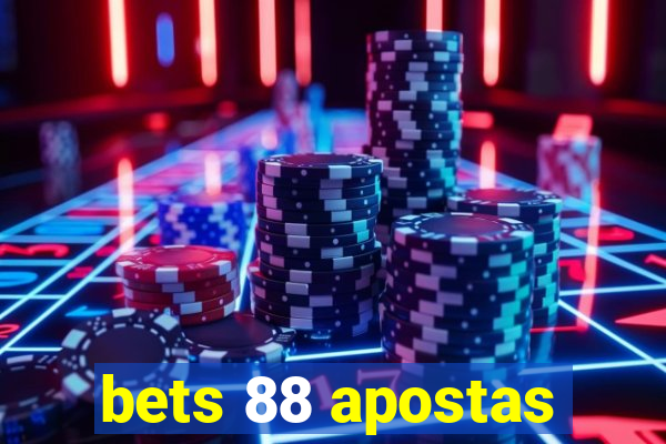 bets 88 apostas