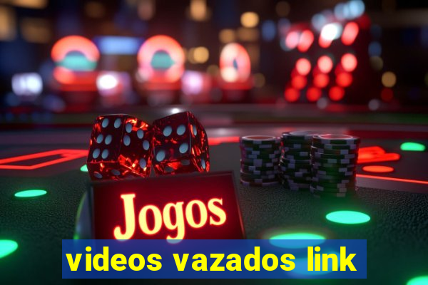 videos vazados link