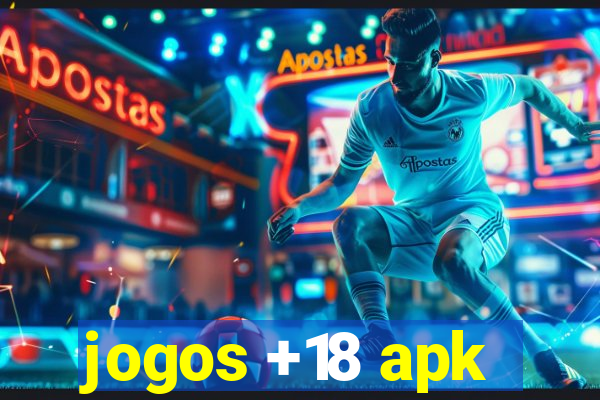 jogos +18 apk