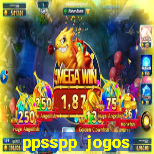 ppsspp jogos download mediafıre