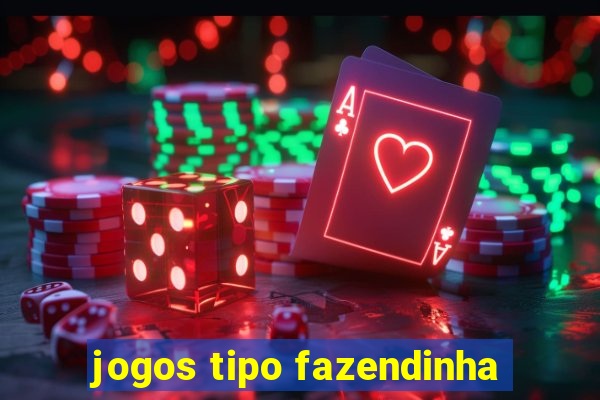 jogos tipo fazendinha