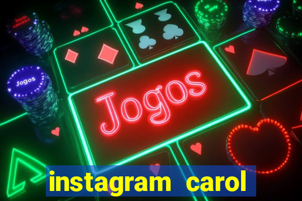 instagram carol muniz bahia