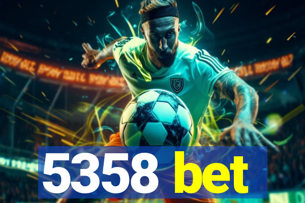 5358 bet