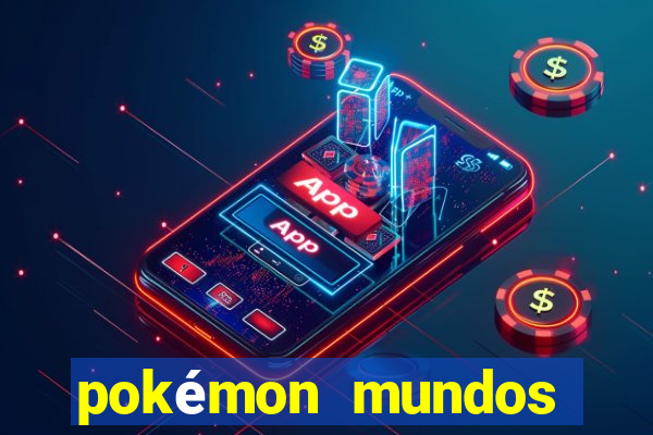 pokémon mundos elementais download