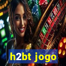 h2bt jogo