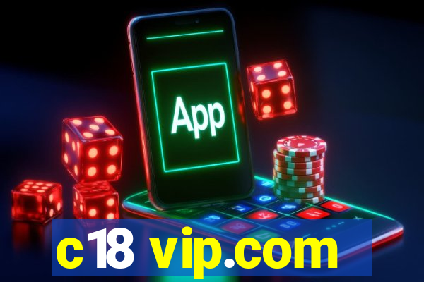 c18 vip.com