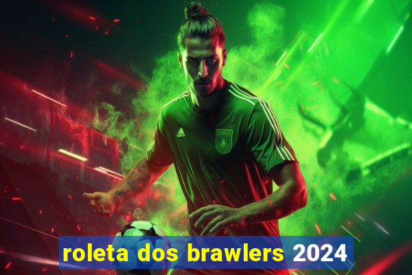 roleta dos brawlers 2024