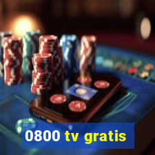 0800 tv gratis