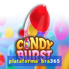 plataforma bra365 é confiável