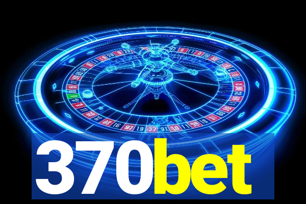 370bet