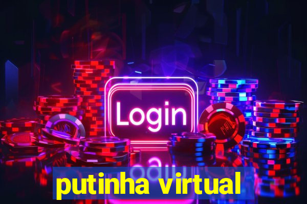 putinha virtual