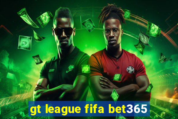 gt league fifa bet365