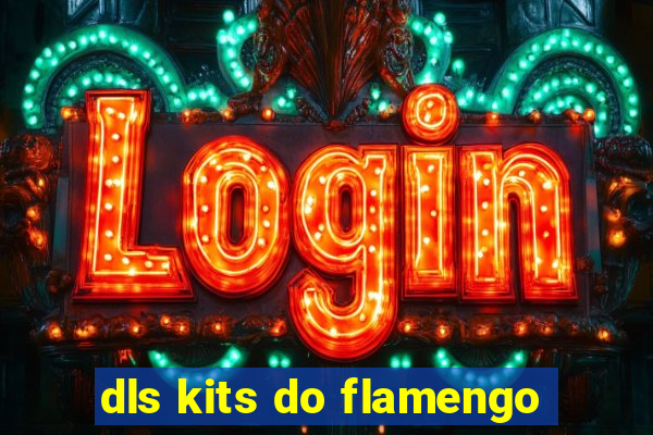 dls kits do flamengo