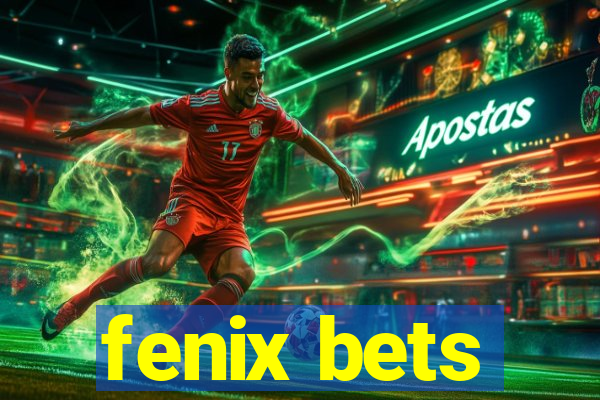 fenix bets