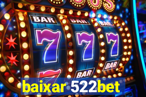 baixar 522bet