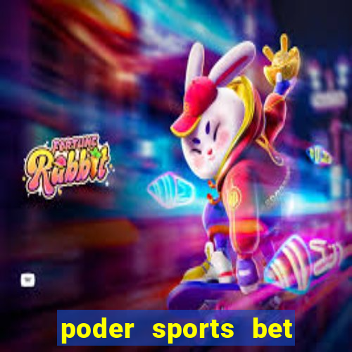 poder sports bet é confiável