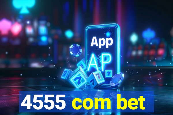 4555 com bet