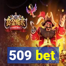 509 bet