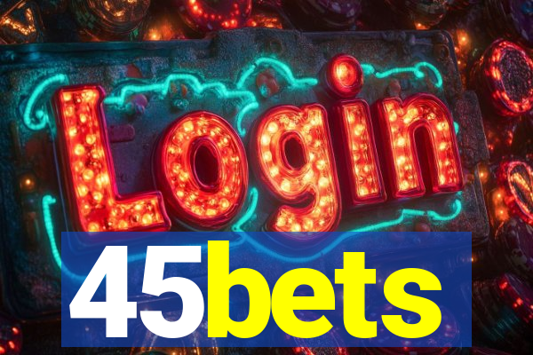 45bets