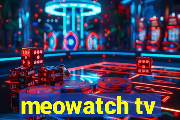 meowatch tv