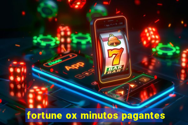 fortune ox minutos pagantes