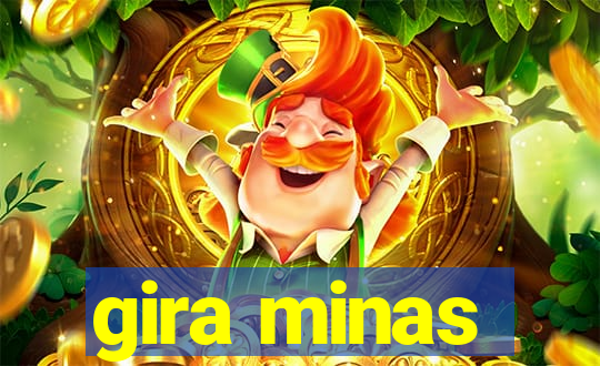 gira minas