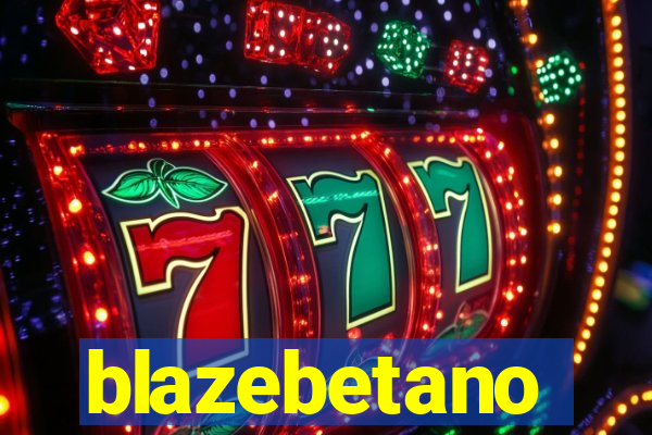 blazebetano