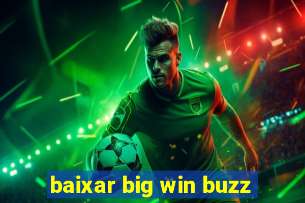 baixar big win buzz