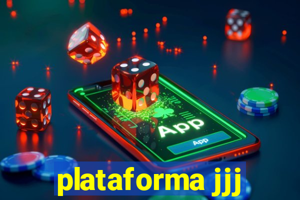 plataforma jjj