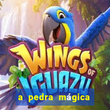 a pedra mágica filme completo dublado