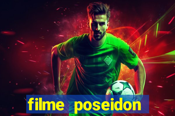 filme poseidon completo dublado