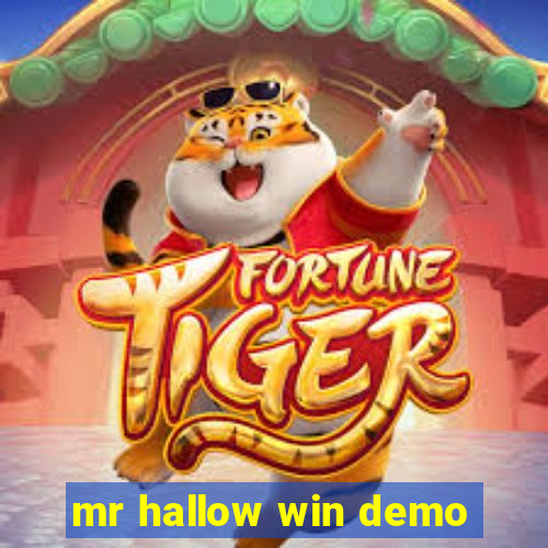 mr hallow win demo