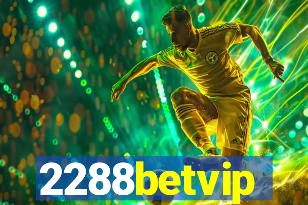 2288betvip