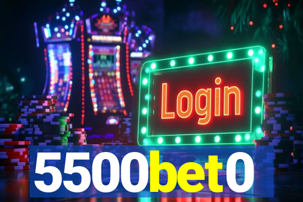 5500bet0