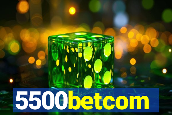 5500betcom