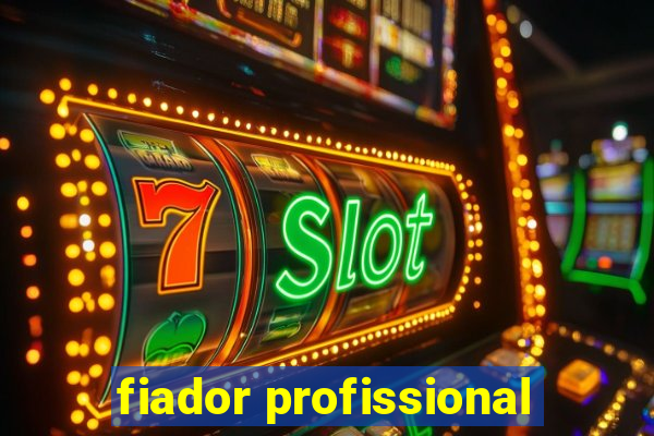 fiador profissional